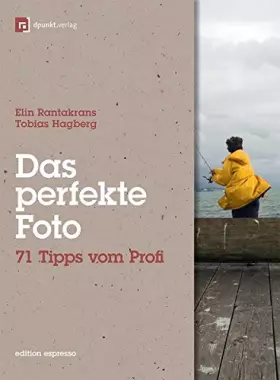 Couverture du produit · Das perfekte Foto: 71 Tipps vom Profi (Edition Espresso)