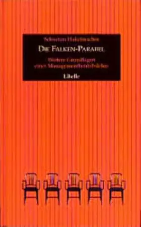 Couverture du produit · Die Falken-Parabel: Weitere Grundlagen einer Managementbetriebslehre: Zweites Fragment der Managementbetriebslehre (Litzelstett