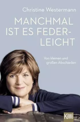 Couverture du produit · Manchmal ist es federleicht: Von kleinen und großen Abschieden