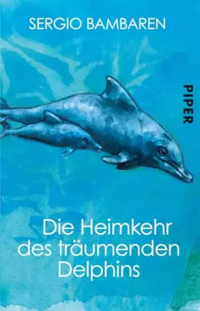 Couverture du produit · Die Heimkehr des träumenden Delphins: Roman