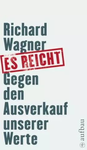 Couverture du produit · Es reicht: Gegen den Ausverkauf unserer Werte (Aufbau-Sachbuch)