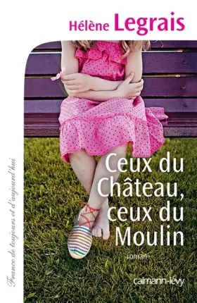 Couverture du produit · Ceux du Château, ceux du Moulin