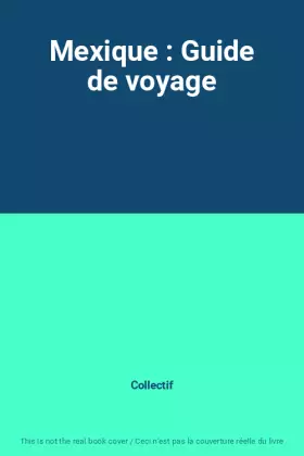 Couverture du produit · Mexique : Guide de voyage