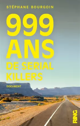 Couverture du produit · 999 ans de Serial killers