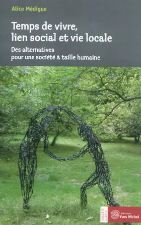 Couverture du produit · Temps de vivre, lien social et vie locale: Des alternatives pour une société à taille humaine