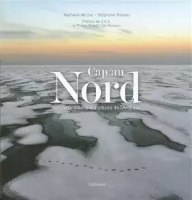Couverture du produit · Cap au Nord navigation dans les glaces de l'Arctique: NAVIGATION DANS LES GLACES DE L'ARCTIQUE (ALBUMS H. COLLECTION)