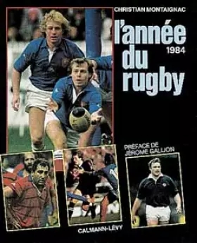 Couverture du produit · L'Année du rugby 1984, numéro 12, préfacé par Jérôme Gallion