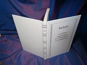 Couverture du produit · Les Perses Agamemnon Les Choéphores Les Euménides (Les trésors de la littérature)