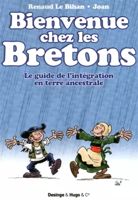 Couverture du produit · BIENVENUE CHEZ LES BRETONS - LE GUIDE DE L'INTEGRATION EN TERRE ANCESTRALE
