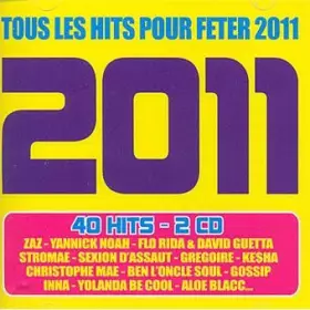 Couverture du produit · 2011 (Tous Les Hits Pour Fêter 2011)