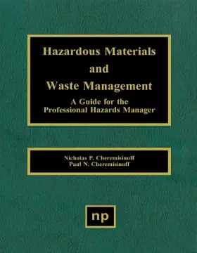 Couverture du produit · Hazardous Materials and Waste Management: A Guide for the Professional Hazards Manager