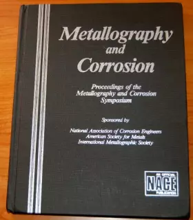 Couverture du produit · Metallography and Corrosion: Proceedings of the Metallography and Corrosion Symposium