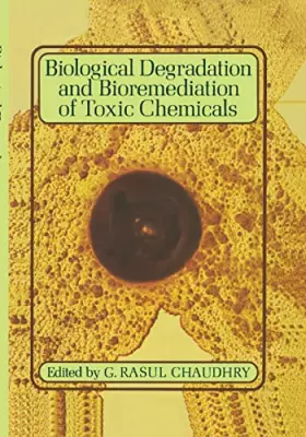 Couverture du produit · Biological Degradation and Bioremediation of Toxic Chemicals