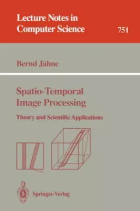 Couverture du produit · Spatio-Temporal Image Processing: Theory and Scientific Applications (Lecture Notes in Computer Science)