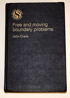 Couverture du produit · Free and moving boundary problems (Oxford science publications)