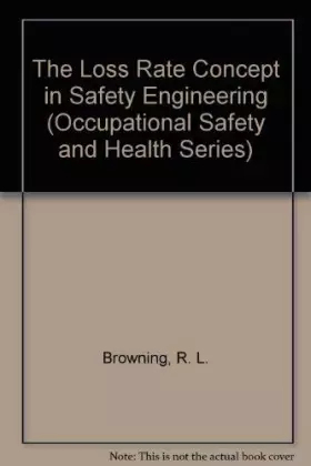 Couverture du produit · The Loss Rate Concept in Safety Engineering (Occupational Safety & Health)