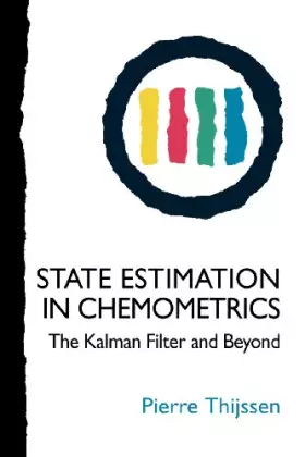 Couverture du produit · State Estimation in Chemometrics: The Kalman Filter and Beyond