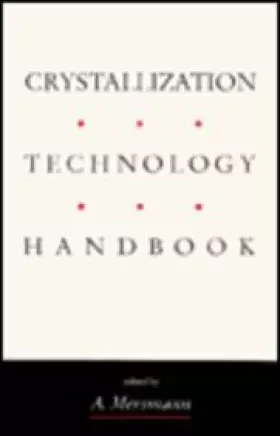 Couverture du produit · Crystallization Technology Handbook - Regulators, Targets and Clinical Applications