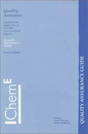 Couverture du produit · Quality Assurance: A Guide to the Application of Iso 9001 to Process Plant Projects - IChemE