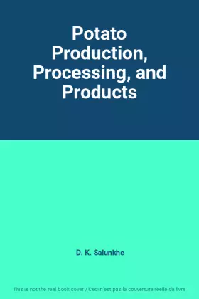 Couverture du produit · Potato Production, Processing, and Products