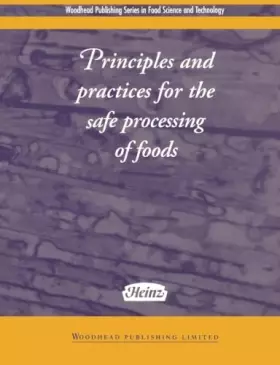 Couverture du produit · Principles and Practices for the Safe Processing of Foods (Woodhead Publishing Series in Food Science, Technology and Nutrition