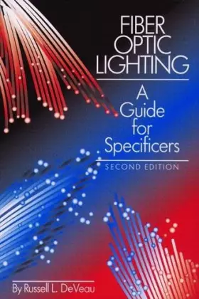 Couverture du produit · Fiber Optic Lighting: A Guide for Specifiers (2nd Edition)