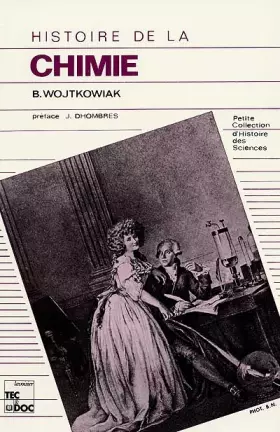Couverture du produit · HISTOIRE DE LA CHIMIE. De l'alchimie à la chimie moderne