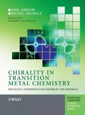 Couverture du produit · Chirality in Transition Metal Chemistry: Molecules, Supramolecular Assemblies and Materials