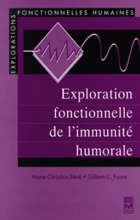Couverture du produit · Exploration fonctionnelle de l'immunité humorale