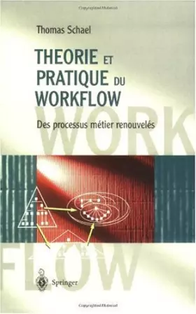 Couverture du produit · Théorie et Pratique du Workflow : Des processus métier renouvelés