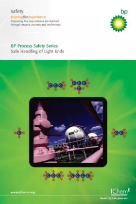 Couverture du produit · Safe Handling of Light Ends (BP Process Safety) - IChemE