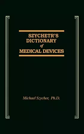 Couverture du produit · Szycher's Dictionary of Medical Devices