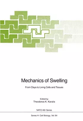 Couverture du produit · Mechanics of Swelling: From Clays to Living Cells and Tissues (Nato ASI Subseries H:, 64)