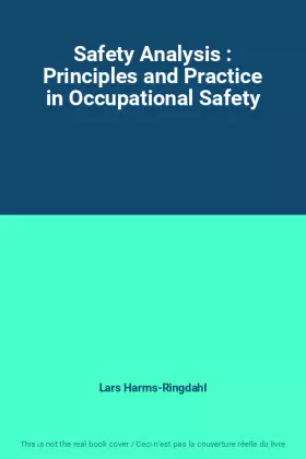 Couverture du produit · Safety Analysis : Principles and Practice in Occupational Safety
