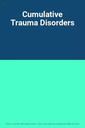 Couverture du produit · Cumulative Trauma Disorders