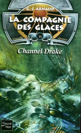 Couverture du produit · La Compagnie des glaces, nouvelle époque, tome 16 : Channel Drake