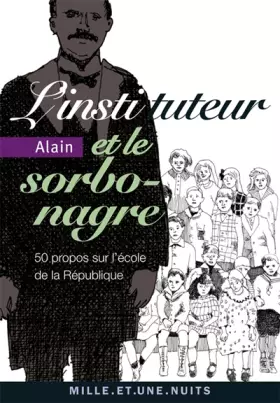 Couverture du produit · L'Instituteur et le Sorbonagre: 50 propos sur l'école de la République