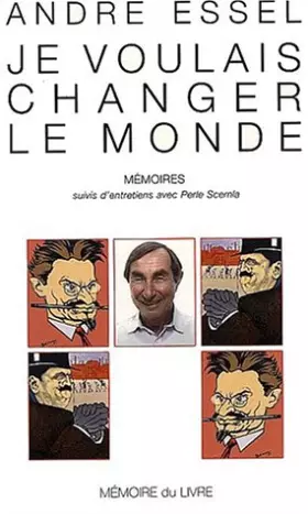 Couverture du produit · Je voulais changer le monde. Mémoires suivis d'entretiens avec Perle Scemla