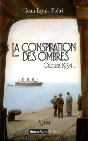 Couverture du produit · La Conspiration des ombres : Octobre 1934...