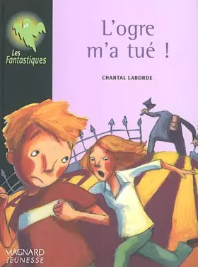 Couverture du produit · L'ogre m'a tué !