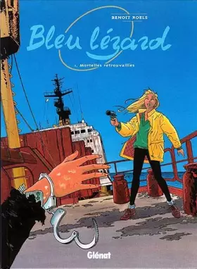Couverture du produit · Bleu lézard, tome 1 : Mortelles retrouvailles