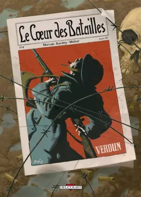 Couverture du produit · Le Coeur des batailles, Tome 2 : Verdun