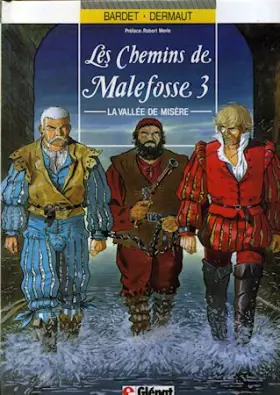 Couverture du produit · Les chemins de Malefosse, Tome 3 : La Vallée de Misère