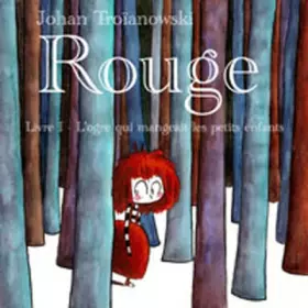 Couverture du produit · Rouge l'ogre qui mangeait les petits enfants T01