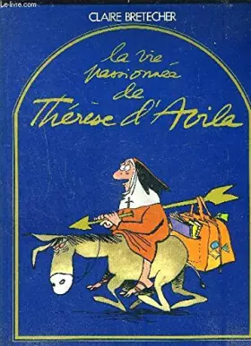 Couverture du produit · La vie passionnée de Thérèse d'Avila
