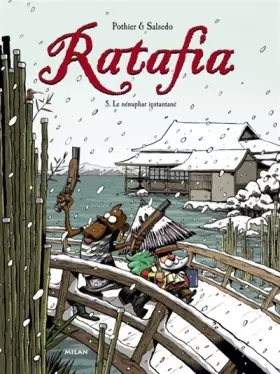 Couverture du produit · Ratafia, Tome 5 : Le nénuphar instantané