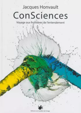 Couverture du produit · ConSciences : Voyage aux frontières de l'entendement