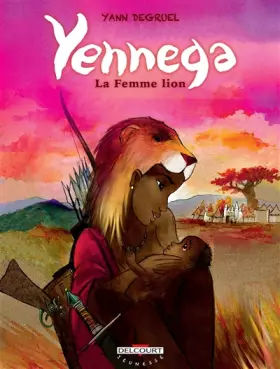 Couverture du produit · Yennega, la Femme Lion: La Femme Lion