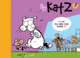 Couverture du produit · Katz, Tome 1 : Y a du poil dans mon cafééééé !!!