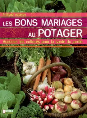 Couverture du produit · Les bons mariages au potager
